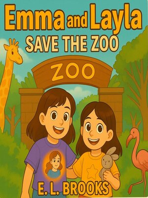cover image of Emma and Layla Save the Zoo
